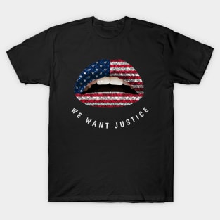 We Want Justice T-Shirt